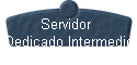 Servidor  
 Dedicado Intermedio