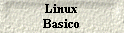 Linux 
 Basico